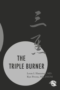 The Triple Burner - Leon I. Hammer, MD