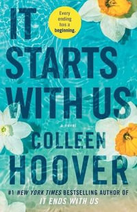 It Starts with Us : It Ends With Us - Colleen Hoover