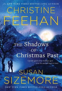 The Shadows of Christmas Past : Pocket Star Books Romance - Christine Feehan