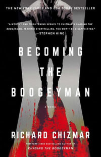 Becoming the Boogeyman : Boogeyman - Richard Chizmar