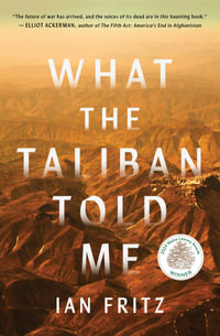 What the Taliban Told Me - Ian Fritz