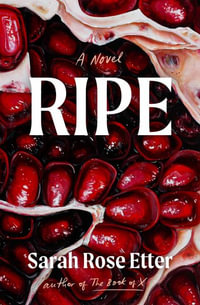 Ripe - Sarah Rose Etter