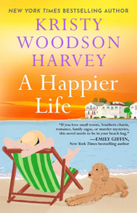 A Happier Life - Kristy Woodson Harvey