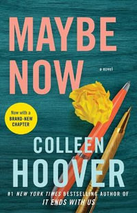 Maybe Now : Maybe Someday - Colleen Hoover