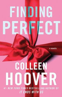 Finding Perfect : A Novella - Colleen Hoover