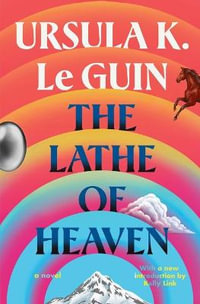 The Lathe of Heaven - Ursula K. Le Guin