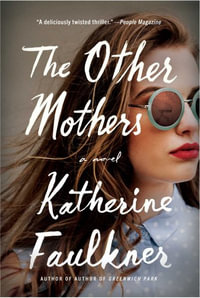 The Other Mothers - Katherine Faulkner