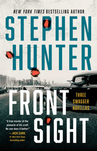 Front Sight : Three Swagger Novellas - Stephen Hunter