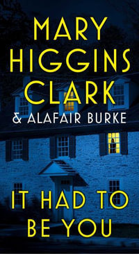 It Had to Be You : Under Suspicion - Mary Higgins Clark