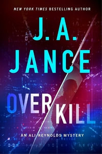 OverKill : Ali Reynolds Series - J.A. Jance