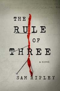 The Rule of Three - Sam Ripley