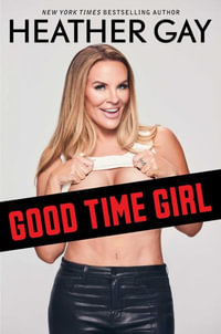 Good Time Girl - Heather Gay