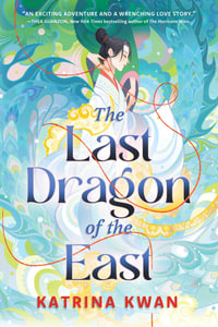 The Last Dragon of the East - Katrina Kwan