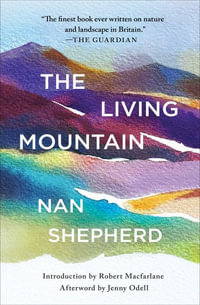 The Living Mountain - Nan Shepherd