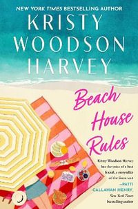 Beach House Rules - Kristy Woodson Harvey