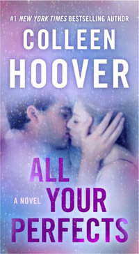 All Your Perfects : Hopeless - Colleen Hoover