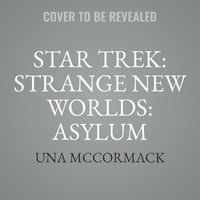 Star Trek : Strange New Worlds: Asylum - Una McCormack