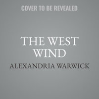 The West Wind : Four Winds - Alexandria Warwick