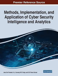 Methods, Implementation, and Application of Cyber Security Intelligence and Analytics - Jena Om Prakash