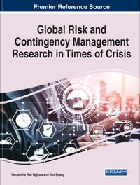 Global Risk and Contingency Management Research in Times of Crisis : Advances in Logistics, Operations, and Management Science - Narasimha Rao Vajjhala