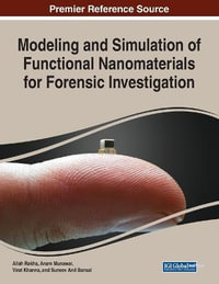 Modeling and Simulation of Functional Nanomaterials for Forensic Investigation - Allah Rakha