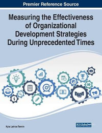 Measuring the Effectiveness of Organizational Development Strategies During Unprecedented Times - Kyla Latrice Tennin