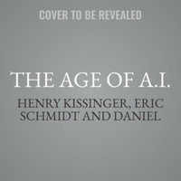 The Age of A. I. : And Our Human Future - Eric Schmidt