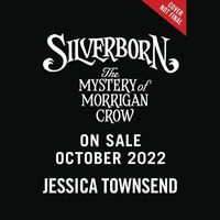 Silverborn : The Mystery of Morrigan Crow - Jessica Townsend