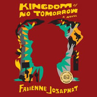 Kingdom of No Tomorrow - Fabienne Josaphat