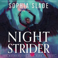 Nightstrider : A Mesmerizing Epic Dark Fantasy - Sophia Slade