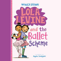 Lola Levine and the Ballet Scheme - Maria Liatis