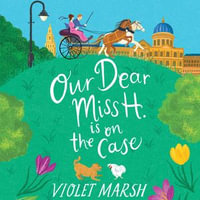 Our Dear Miss H. Is on the Case - Marisa Calin