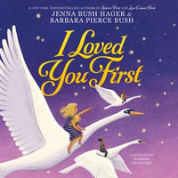 I Loved You First - Jenna Bush Hager