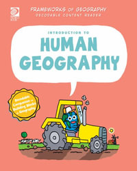 Introduction to Human Geography : Frameworks of Geography: Decodable Graphic Novel - Alex Woolf