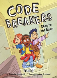 Race to the Show : Code Breakers - Amanda Gebhardt