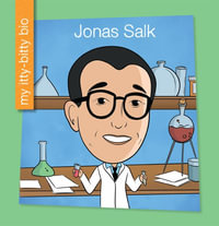 Jonas Salk : My Early Library: My Itty-Bitty Bio - Meeg Pincus