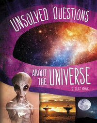 Unsolved Questions about the Universe : Unsolved Science - Golriz Golkar