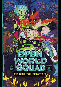 Feed the Beast : Open World Squad - Michael Anthony Steele