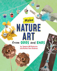 Make Nature Art from Odds and Ends : Scrap Art Fun - Ruthie Van Oosbree