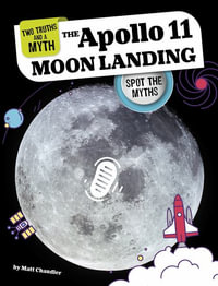 The Apollo 11 Moon Landing : Spot the Myths - Matt Chandler