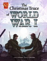 The Christmas Truce of World War I : Great Moments in History - Nel Yomtov