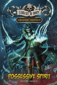 Possessive Spirit : A Graphic Novel - Steve Brezenoff