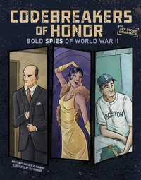 Codebreakers of Honor : Bold Spies of World War II - Matthew K. Manning