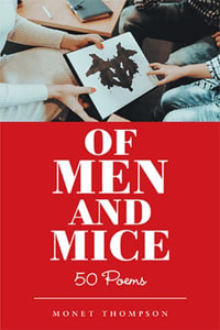 Of Men and Mice : 50 Poems - Monet Thompson