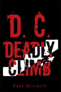 D. C.  Deadly Climb - Paul Mitchell