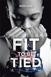 Fit to Be Tied - Ingrid Green