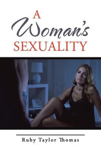 A Woman's Sexuality - Ruby Taylor Thomas