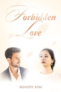 Forbidden Love - Moody Kim