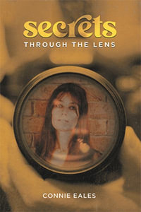 Secrets Through the Lens - Connie Eales