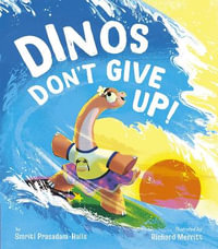 Dinos Don't Give Up! - Smriti Halls